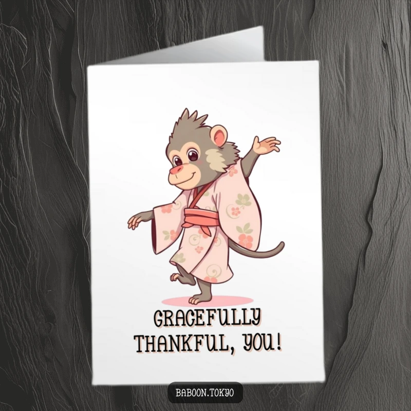 Funny Free Printable Thank You Card: A baboon in a flowing kimono executes a graceful pirouette, expressing thanks with poise.